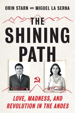 portada The Shining Path: Love, Madness, and Revolution in the Andes (en Inglés)