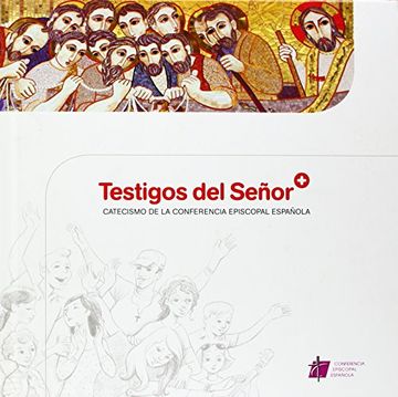 portada Testigos del Señor. Catecismo de la Conferencia Episcopal Española (in Spanish)