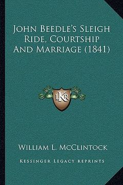 portada john beedle's sleigh ride, courtship and marriage (1841) (en Inglés)