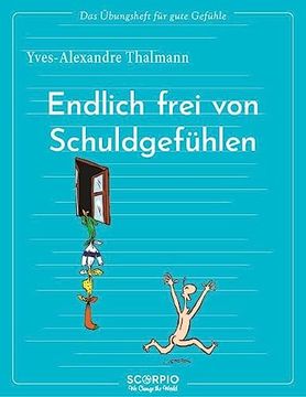 portada Das Übungsheft für Gute Gefühle? Endlich Frei von Schuldgefühlen (in German)