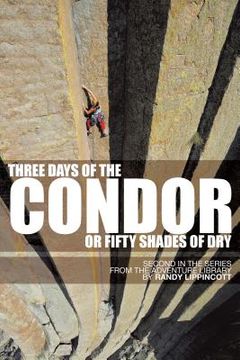 portada Three Days of the Condor or Fifty Shades of Dry: Second in the Series from the Adventure Library