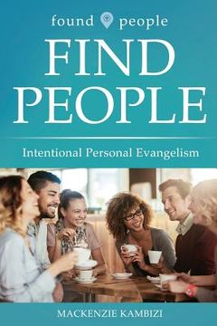 portada Found People Find People: Intentional Personal Evangelism (en Inglés)