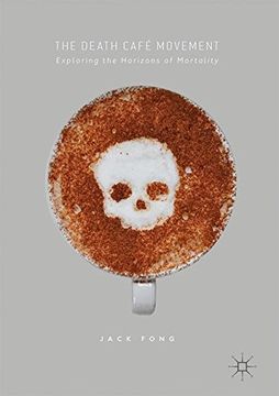 portada The Death Café Movement: Exploring the Horizons of Mortality