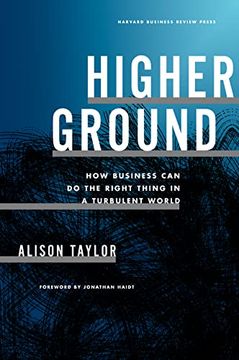 portada Higher Ground: How Business can do the Right Thing in a Turbulent World (en Inglés)