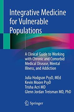 portada Integrative Medicine for Vulnerable Populations: A Clinical Guide to Working With Chronic and Comorbid Medical Disease, Mental Illness, and Addiction (en Inglés)