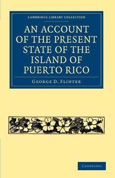 portada An Account of the Present State of the Island of Puerto Rico (Cambridge Library Collection - Latin American Studies) (en Inglés)
