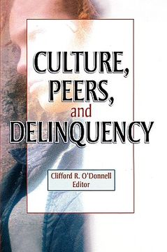 portada culture, peers, and delinquency (en Inglés)