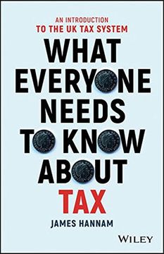 portada What Everyone Needs to Know about Tax: An Introduction to the UK Tax System 
