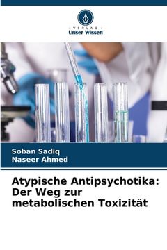 portada Atypische Antipsychotika: Der Weg zur metabolischen Toxizität (en Alemán)