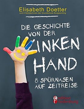 portada Die Geschichte von der linken Hand. 8 Spürnasen auf Zeitreise (German Edition)