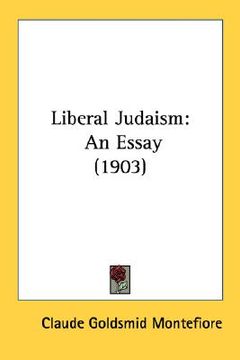 liberal judaism: an essay (1903) (en Inglés)