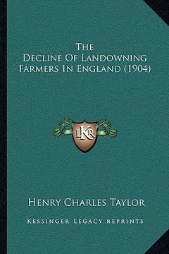 portada the decline of landowning farmers in england (1904) (en Inglés)