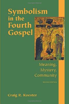 portada Symbolism in the Fourth Gospel: Meaning, Mystery, Community (en Inglés)
