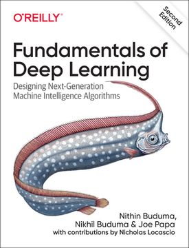portada Fundamentals of Deep Learning: Designing Next-Generation Machine Intelligence Algorithms (en Inglés)