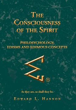 portada the consciousness of the spirit: philosychology: edisms and edimous concepts (en Inglés)