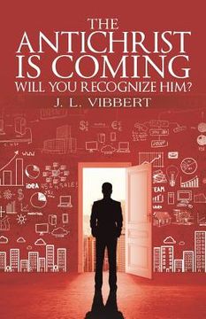 portada The Antichrist Is Coming-Will You Recognize Him? (in English)