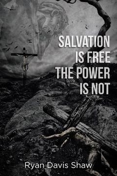 portada Salvation Is Free The Power Is Not (en Inglés)