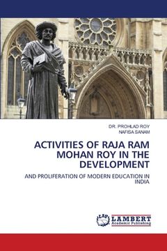 portada Activities of Raja RAM Mohan Roy in the Development (en Inglés)