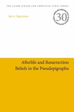 portada Afterlife and Resurrection Beliefs in the Pseudepigrapha (en Inglés)
