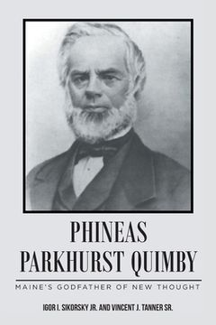 portada Phineas Parkhurst Quimby: Maine's Godfather of New Thought
