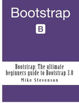 portada Bootstrap: The ultimate beginners guide to Bootstrap 3.0 (in English)