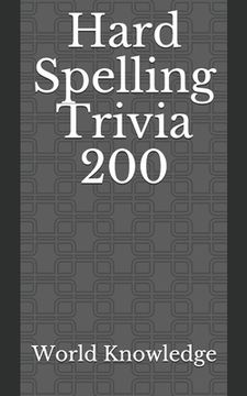 portada Hard Spelling Trivia 200 (en Inglés)