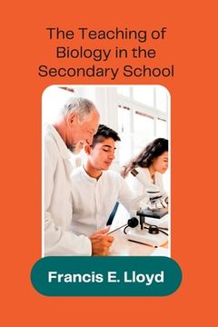 portada The Teaching of Biology in the Secondary School (en Inglés)