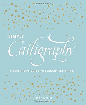 portada Simply Calligraphy: A Beginner's Guide to Elegant Lettering (en Inglés)