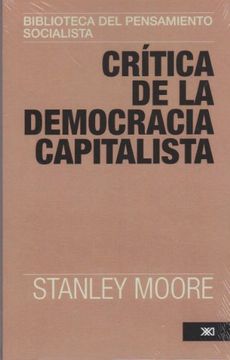portada Crítica de la Democracia Capitalista: Una Introducción a la Teoría del Estado en Marx, Engels y Lenin (Biblioteca del Pensamiento Socialista)