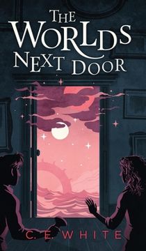 portada The Worlds Next Door: A mysterious old house. Another world. A terrifying enemy. (en Inglés)