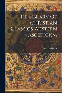portada The Library Of Christian Classics Western Asceticism; Volume XII (en Inglés)