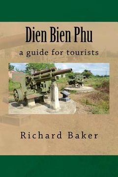portada Dien Bien Phu: a guide for tourists (en Inglés)