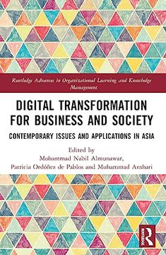 portada Digital Transformation for Business and Society: Contemporary Issues and Applications in Asia (Routledge Advances in Organizational Learning and Knowledge Management)