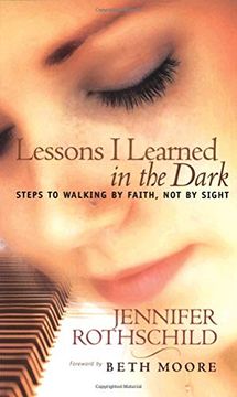 portada Lessons i Learned in the Dark: Walking by Faith not by Sight (en Inglés)