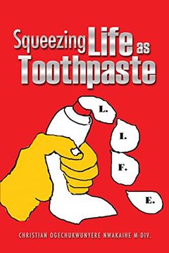 portada Squeezing Life as Toothpaste