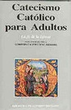 portada Catecismo católico para adultos. I: La fe de la Iglesia: 1 (NORMAL) (in Spanish)