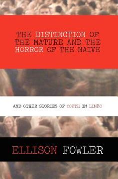 portada the distinction of the mature and the horror of the naive