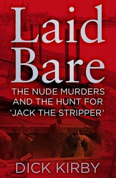 portada Laid Bare: The Nude Murders and the Hunt for 'Jack the Stripper'