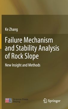 portada Failure Mechanism and Stability Analysis of Rock Slope: New Insight and Methods 