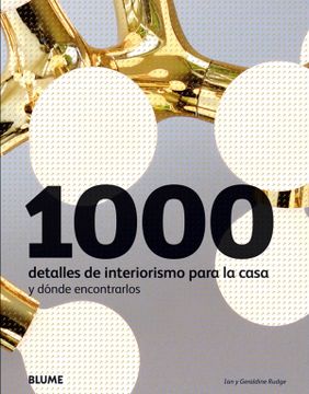portada 1000 Detalles de Interiorismo Para la Casa: Y Dónde Encontrarlos