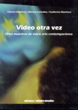 portada Video Otra vez / Once Muestras de Video Arte Contemporaneo