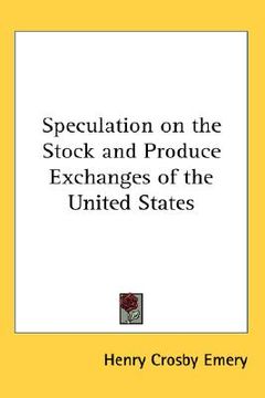 portada speculation on the stock and produce exchanges of the united states (en Inglés)