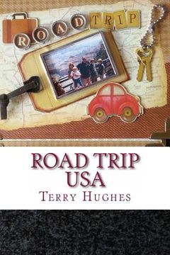 portada Road Trip USA: A Family's Real Life Fun Adventures Driving The Length of America (en Inglés)
