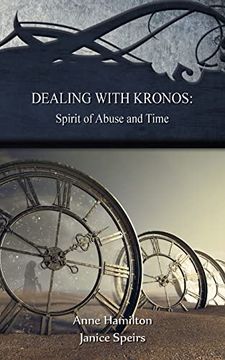 portada Dealing With Kronos: Spirit of Abuse and Time: Strategies for the Threshold #9: Spirit of Abuse and Time: Strategies for the Threshold #9 Spirit of (en Inglés)