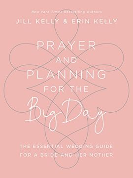 portada Prayer and Planning for the big Day: The Essential Wedding Guide for a Bride and her Mother (in English)