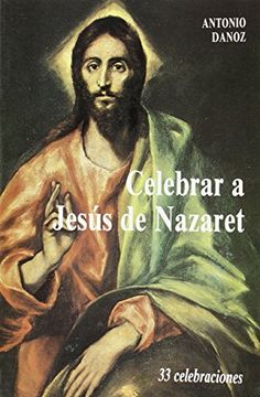 portada Celebrar a Jesús de Nazaret : 33 Celebraciones