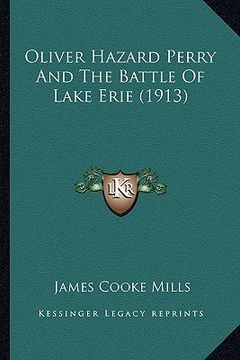 portada oliver hazard perry and the battle of lake erie (1913) (en Inglés)