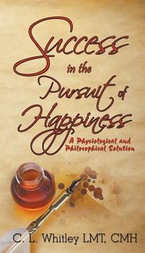 portada Success in the Pursuit of Happiness: A Physiological and Philosophical Solution (in English)