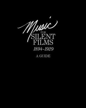 portada music for silent films 1894-1929: a guide (en Inglés)