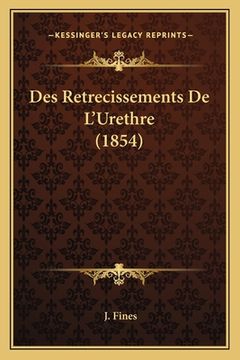 portada Des Retrecissements De L'Urethre (1854) (en Francés)